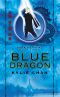 [Dark Heavens 03] • Blue Dragon · Dark Heavens Book Three